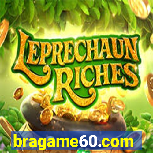 bragame60.com