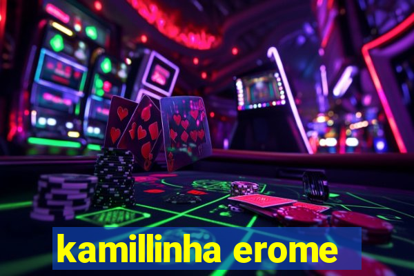 kamillinha erome