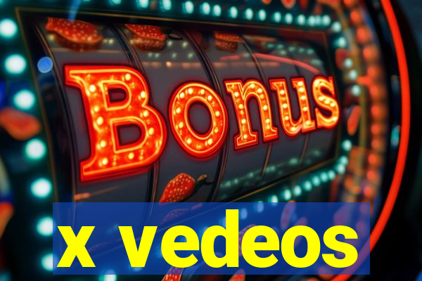 x vedeos