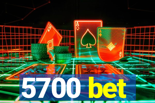 5700 bet