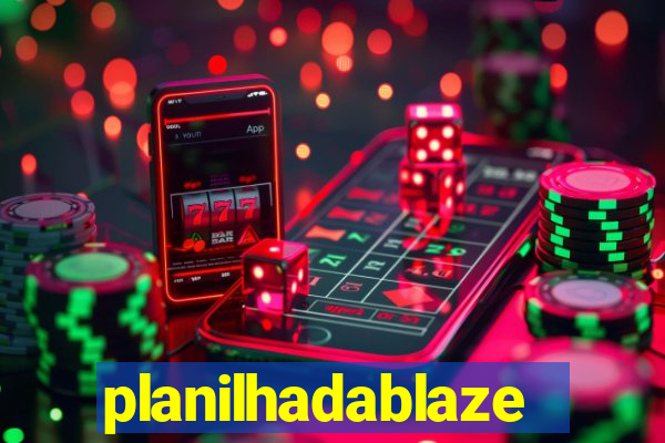 planilhadablaze