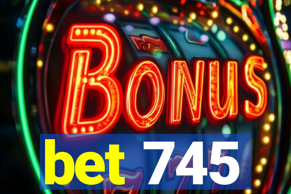 bet 745