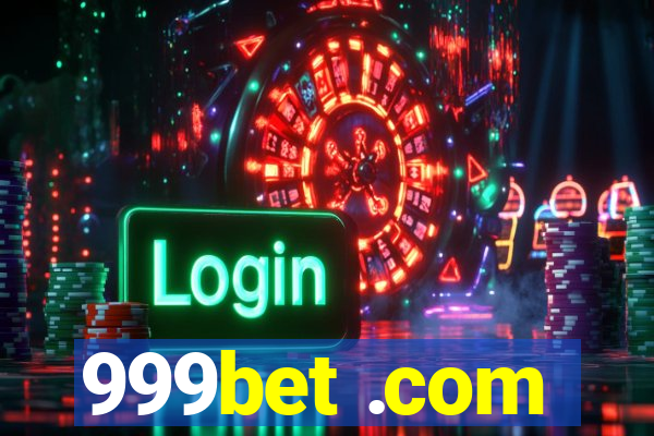 999bet .com