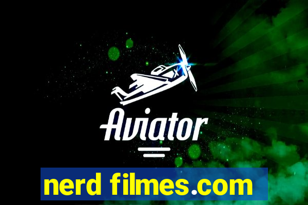 nerd filmes.com