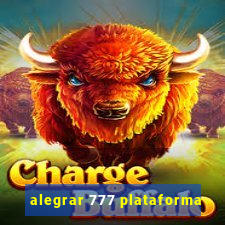 alegrar 777 plataforma