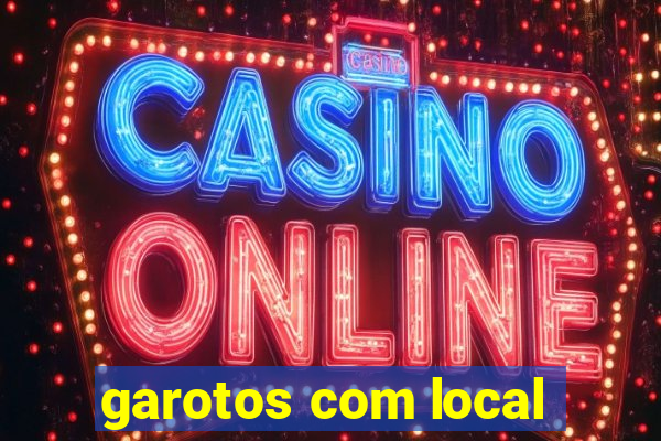 garotos com local