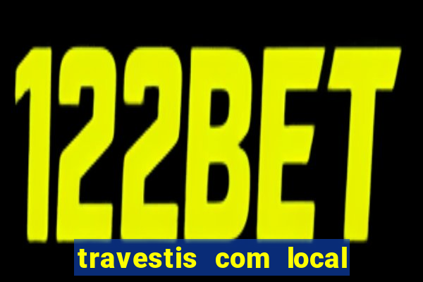 travestis com local em porto alegre