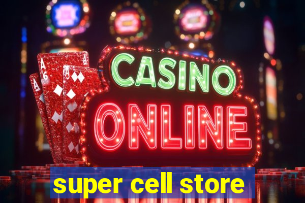 super cell store