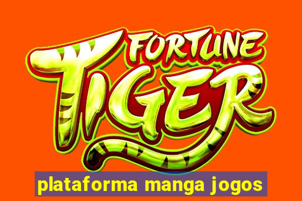 plataforma manga jogos