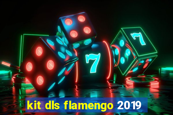 kit dls flamengo 2019