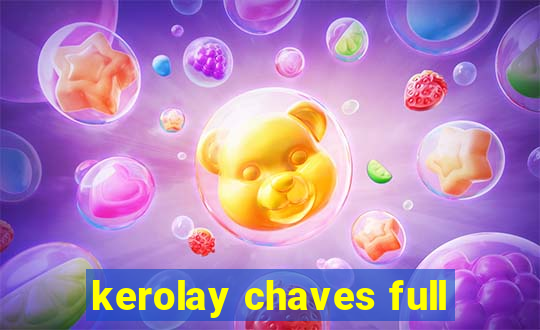 kerolay chaves full