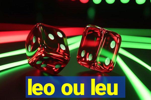 leo ou leu