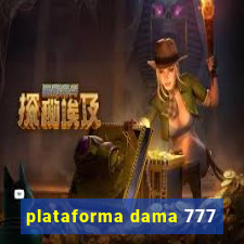 plataforma dama 777