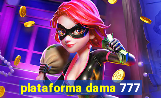 plataforma dama 777