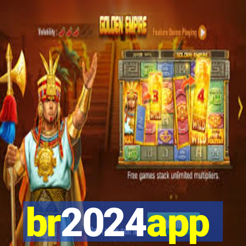 br2024app