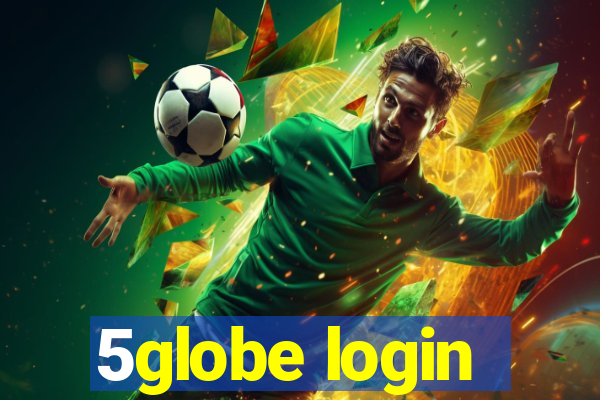 5globe login