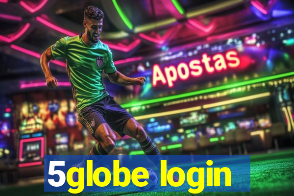 5globe login
