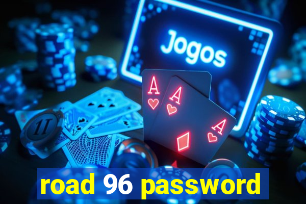 road 96 password