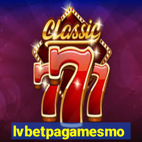 lvbetpagamesmo