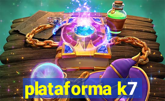 plataforma k7