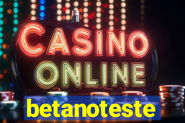 betanoteste
