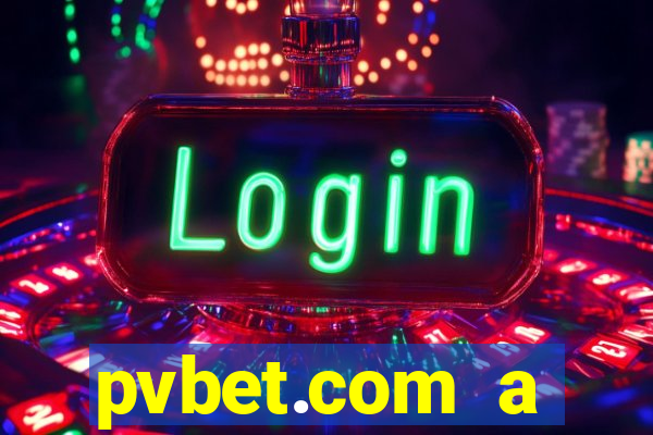 pvbet.com a plataforma de jogos de cassino