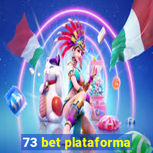 73 bet plataforma