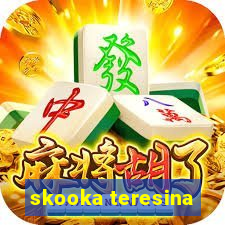 skooka teresina