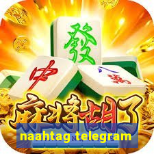 naahtag telegram
