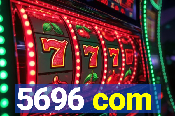 5696 com