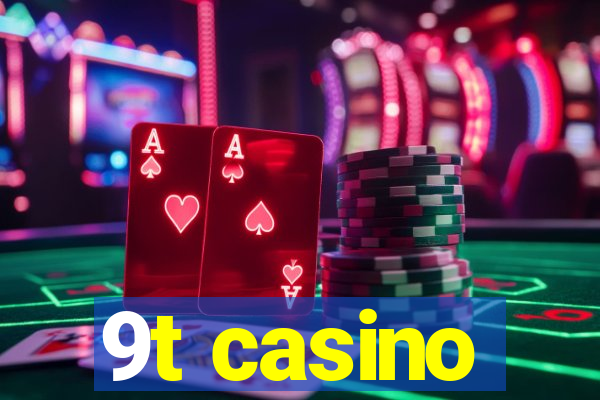 9t casino