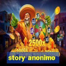 story anonimo