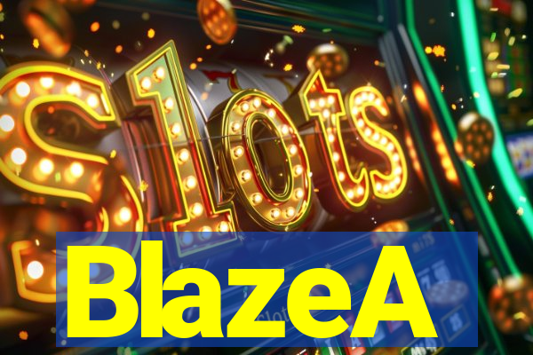 BlazeA