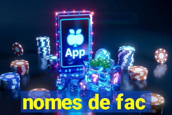nomes de fac