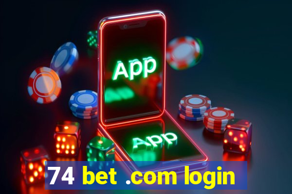 74 bet .com login