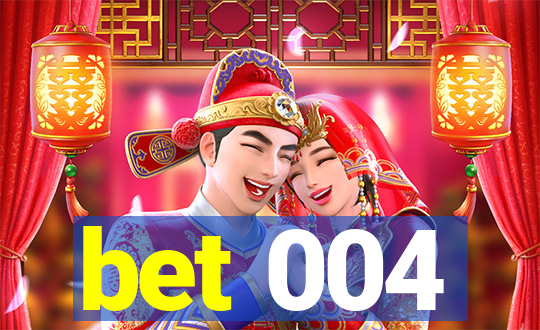 bet 004