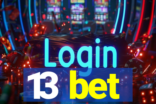 13 bet