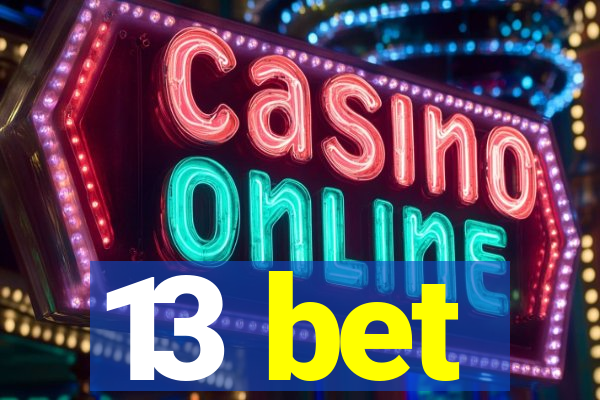 13 bet