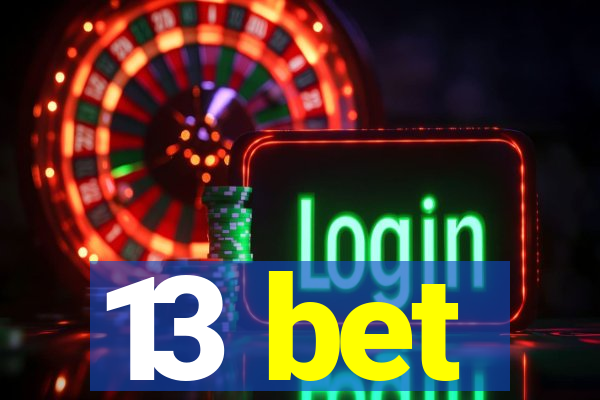 13 bet