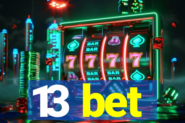 13 bet