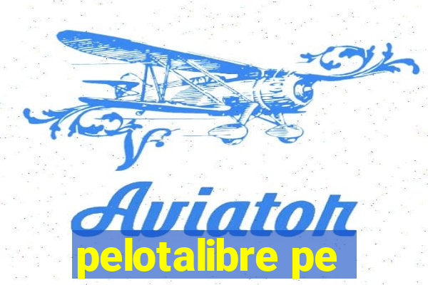 pelotalibre pe