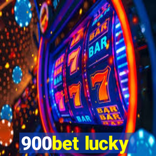 900bet lucky
