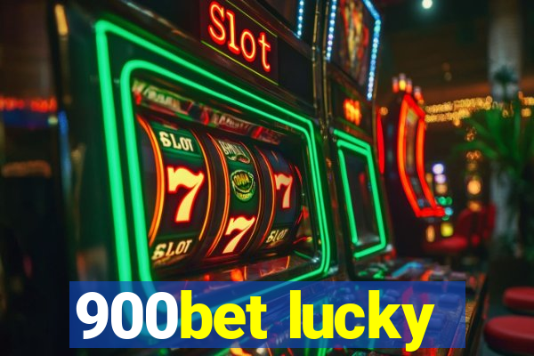 900bet lucky