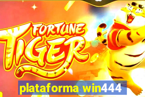 plataforma win444