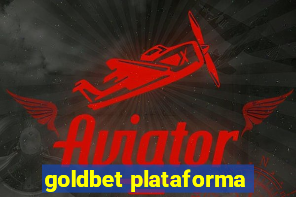 goldbet plataforma