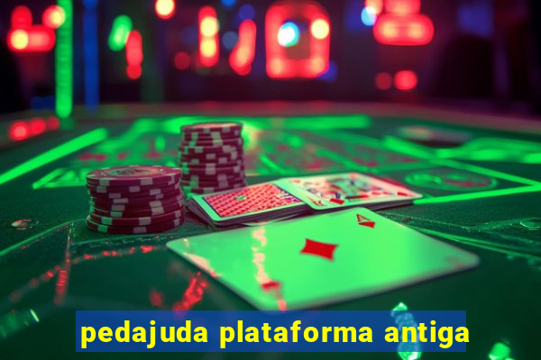 pedajuda plataforma antiga