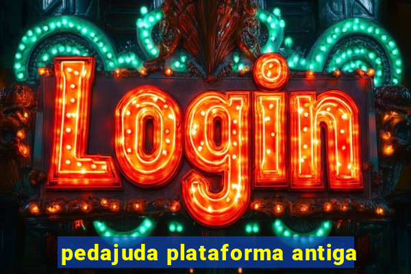 pedajuda plataforma antiga