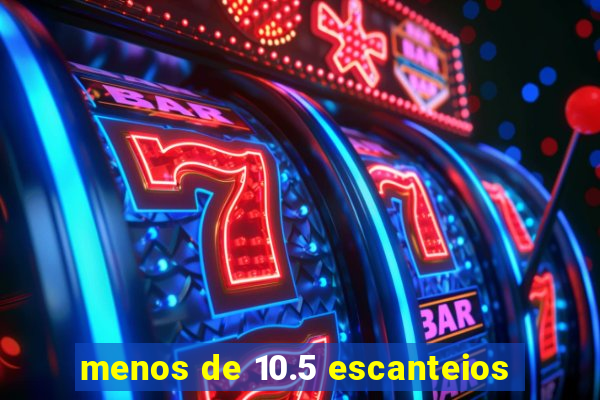 menos de 10.5 escanteios