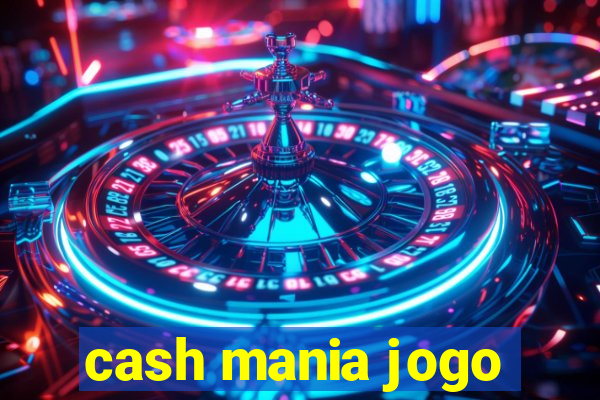 cash mania jogo