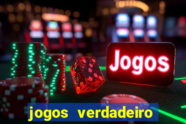 jogos verdadeiro para ganhar dinheiro